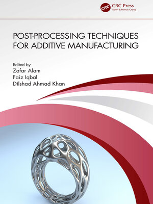 cover image of Post-processing Techniques for Additive Manufacturing